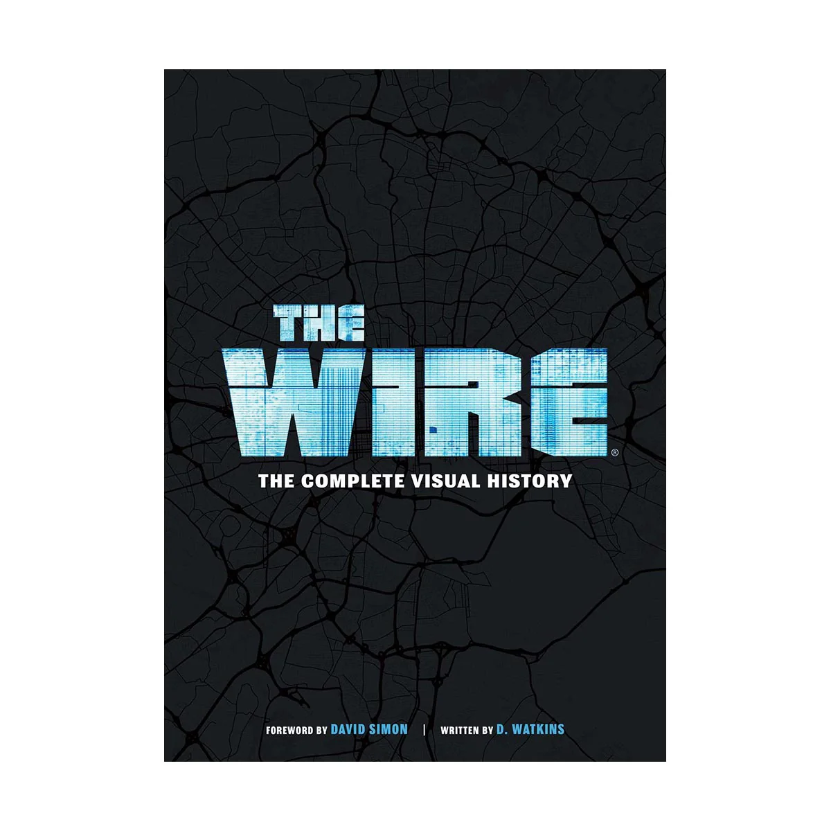 The Wire: The Complete Visual History