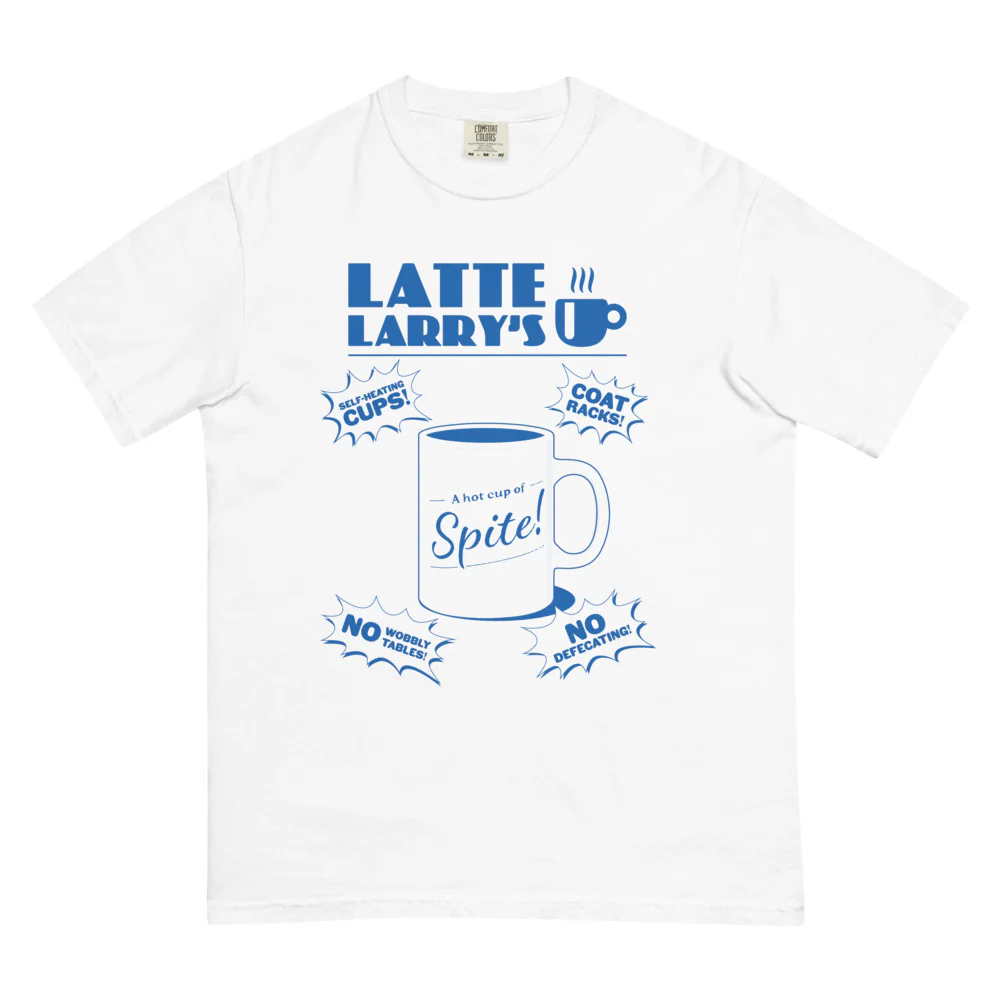 Curb Your Enthusiasm Latte Larry's Ad Comfort Colors T-Shirt