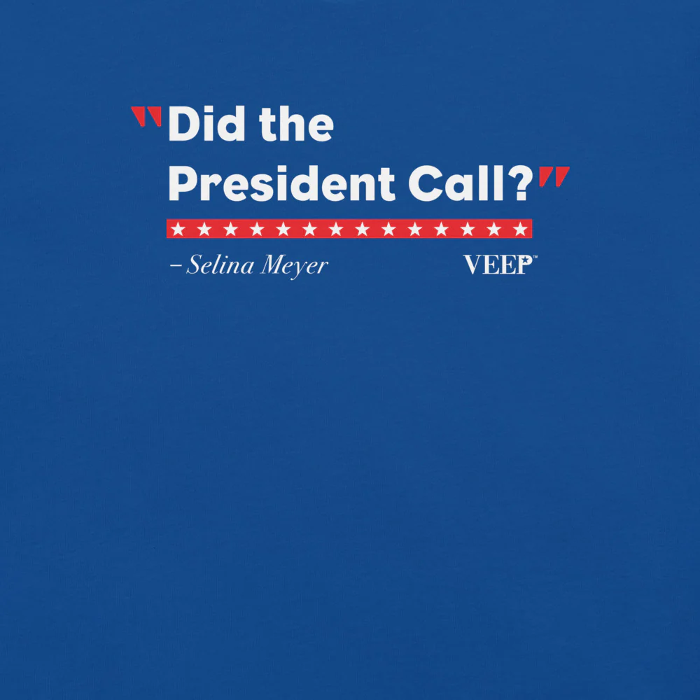 Veep Did the President Call? T-Shirt