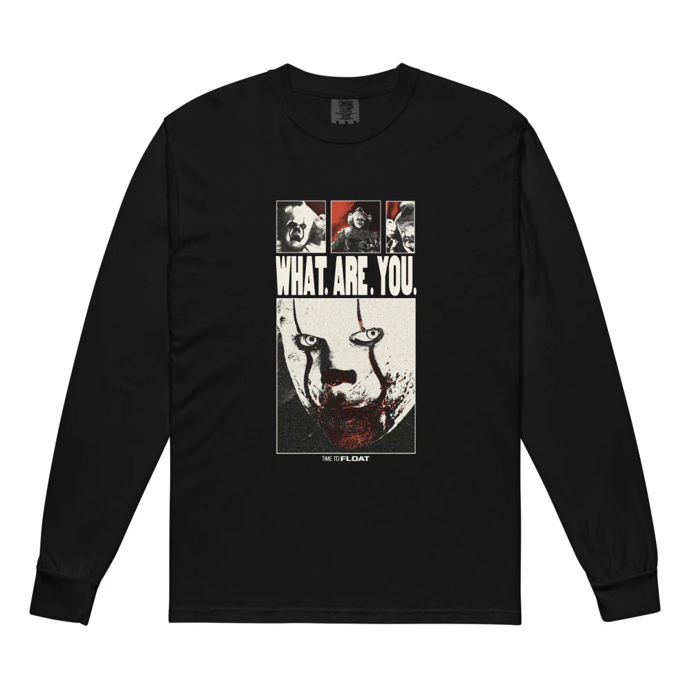 IT: Welcome to Derry What Are You Long Sleeve shirt