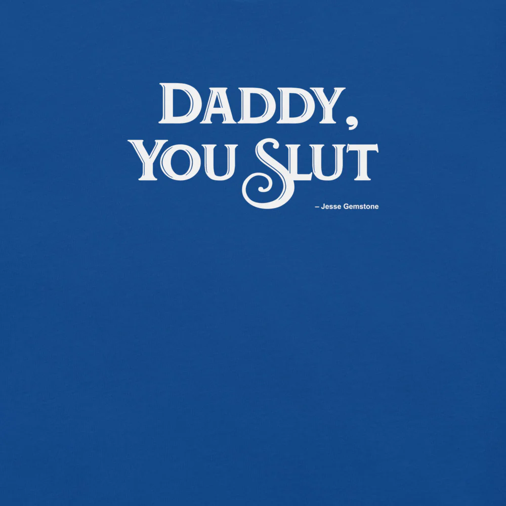 The Righteous Gemstones Daddy, You Slut T-Shirt