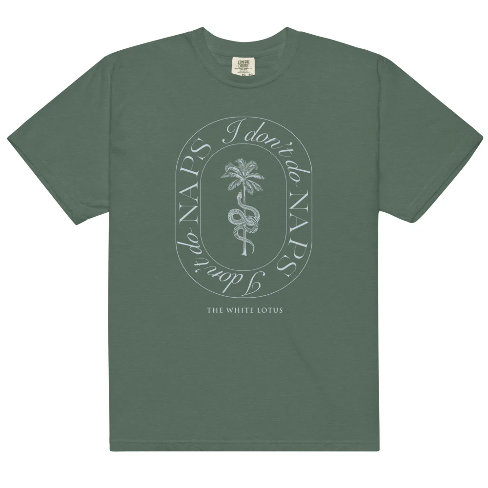 The White Lotus I Don't Do Naps Comfort Colors T-Shirt