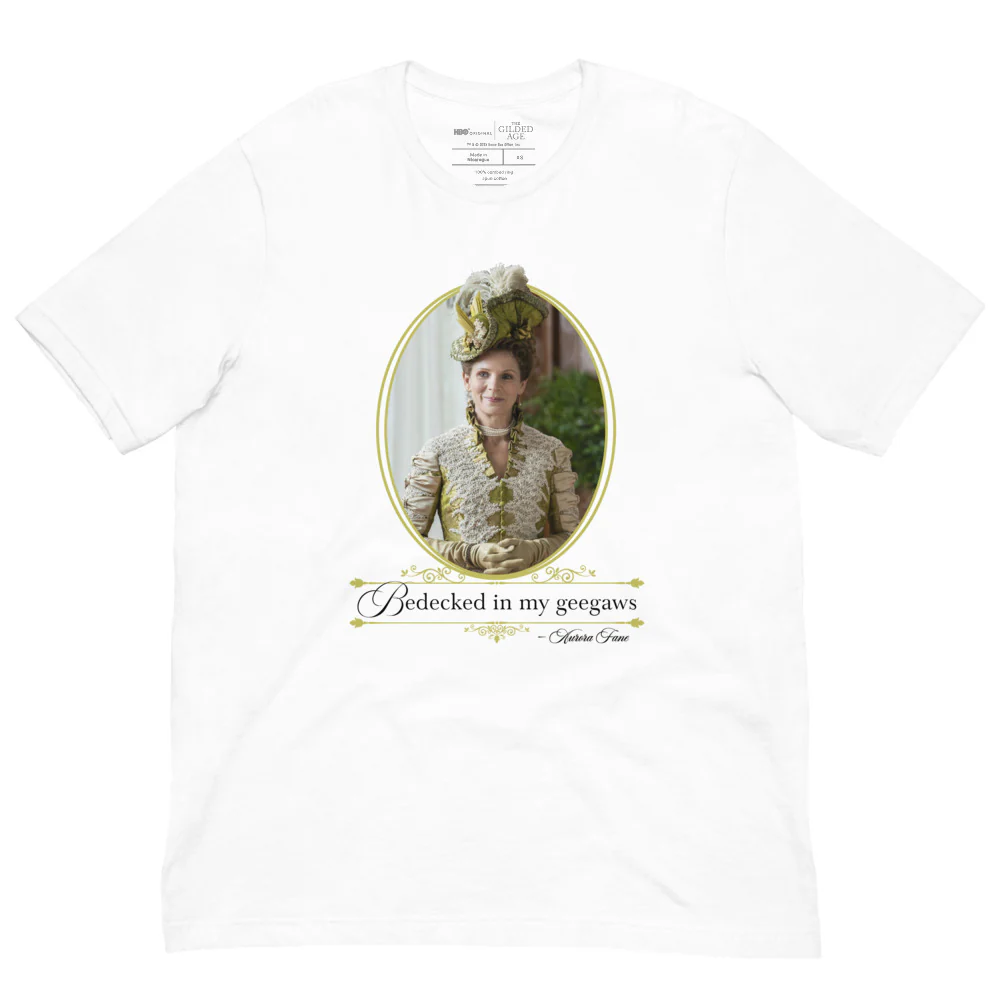 The Gilded Age T-Shirt Aurora Fane