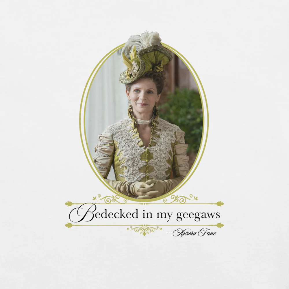 The Gilded Age T-Shirt Aurora Fane