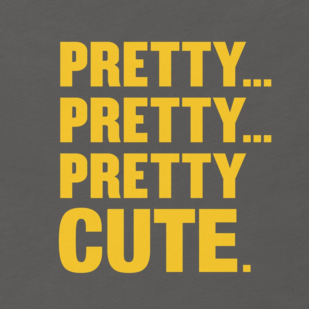 Curb Your Enthusiasm Pretty, Pretty, Pretty Cute T-shirt