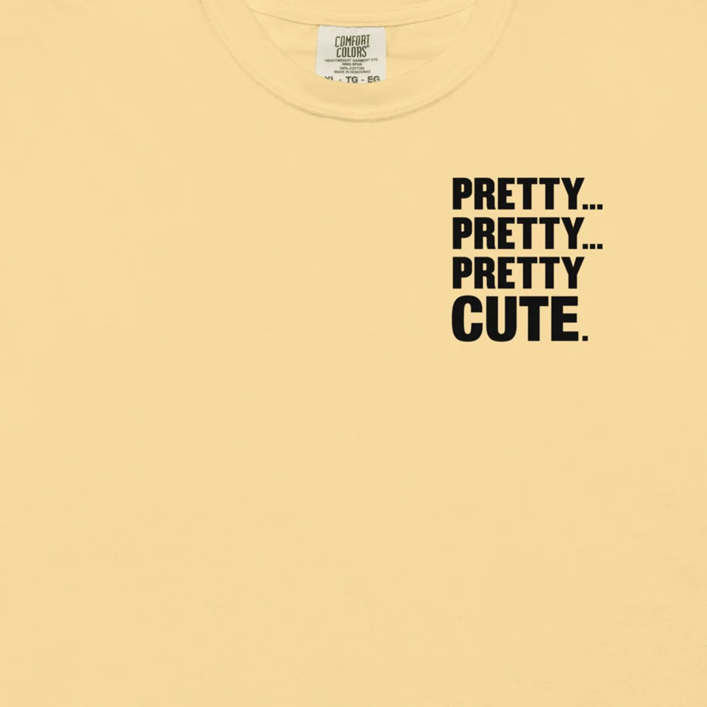 Curb Your Enthusiasm Pretty, Pretty, Pretty Cute Comfort Colors T-shirt
