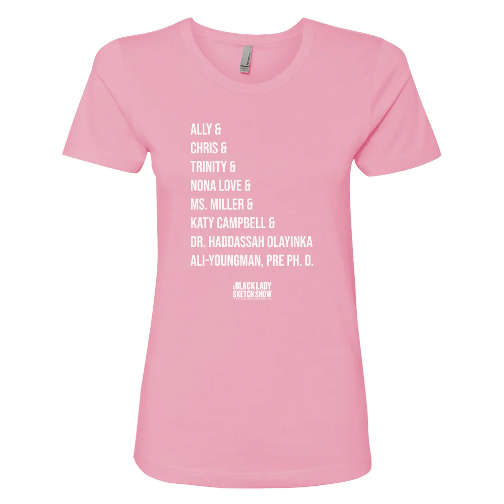 A Black Lady Sketch Show Character Names Women's T-Shirt