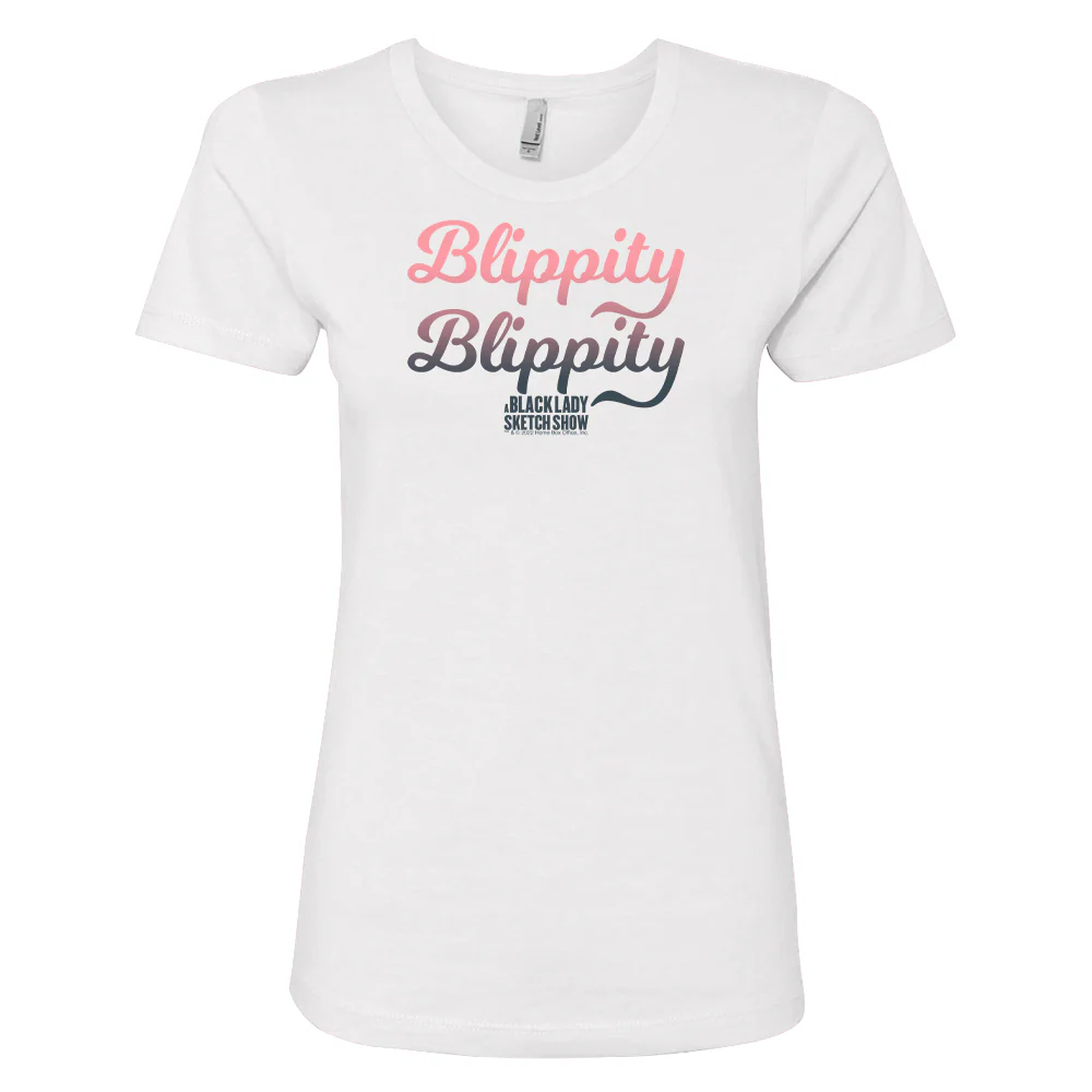 A Black Lady Sketch Show Blippity Blippity Women's T-Shirt