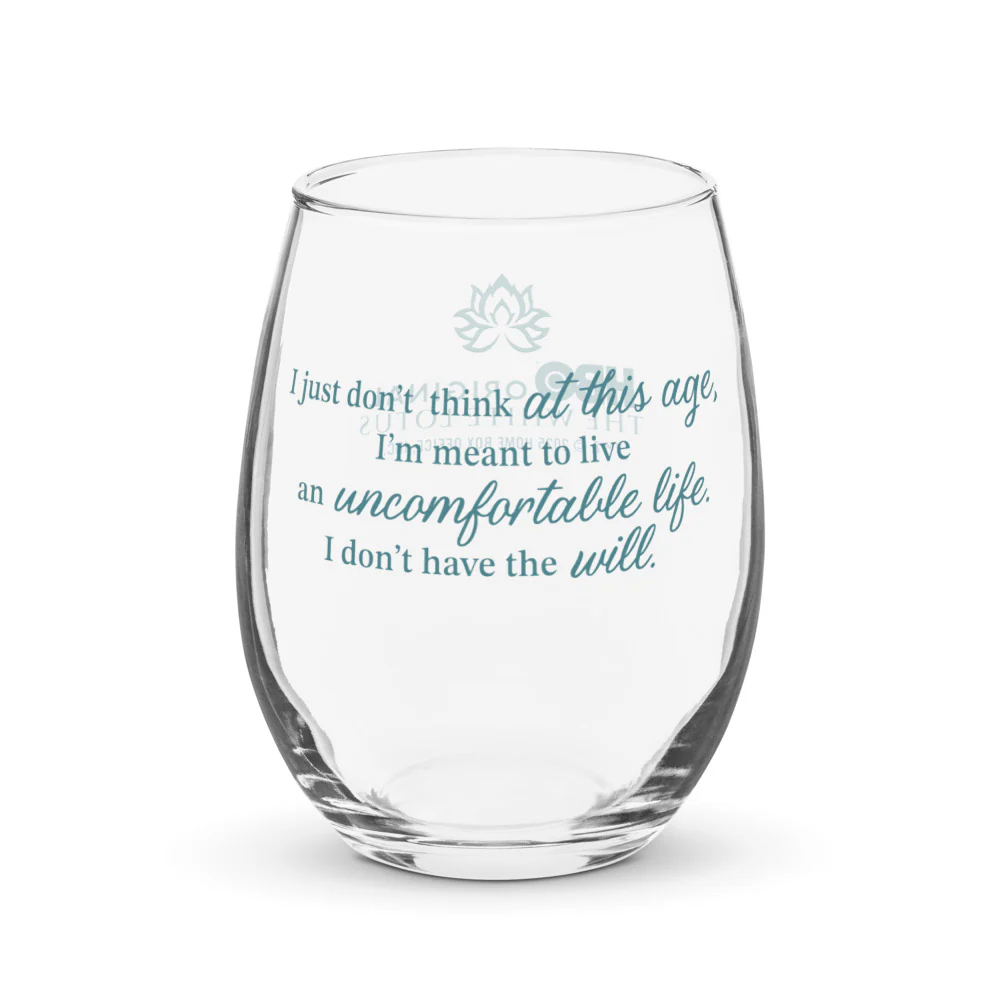 The White Lotus Stemless Wine Glass Uncomfortable Life