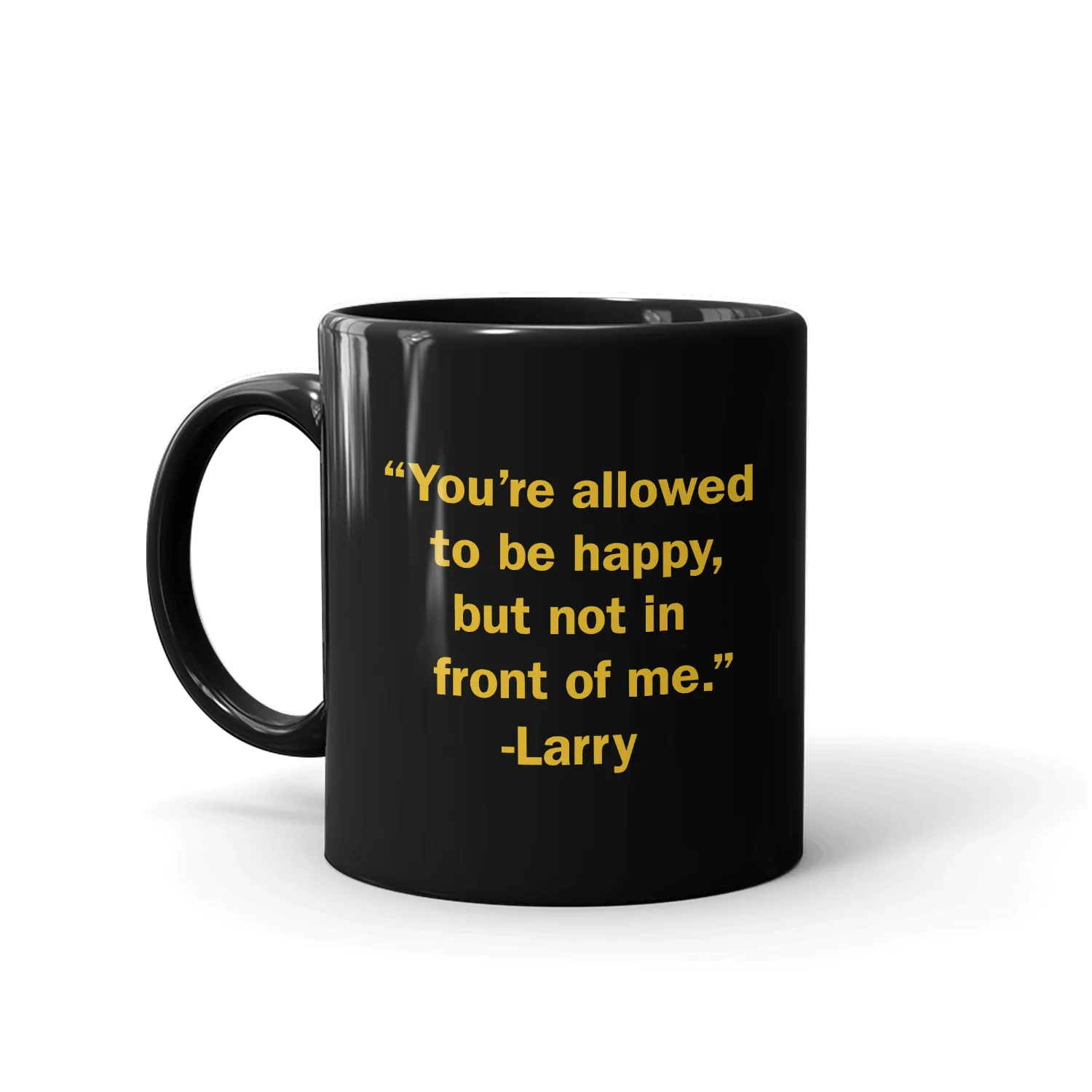 Curb Your Enthusiasm Allowed To Be Happy Mug
