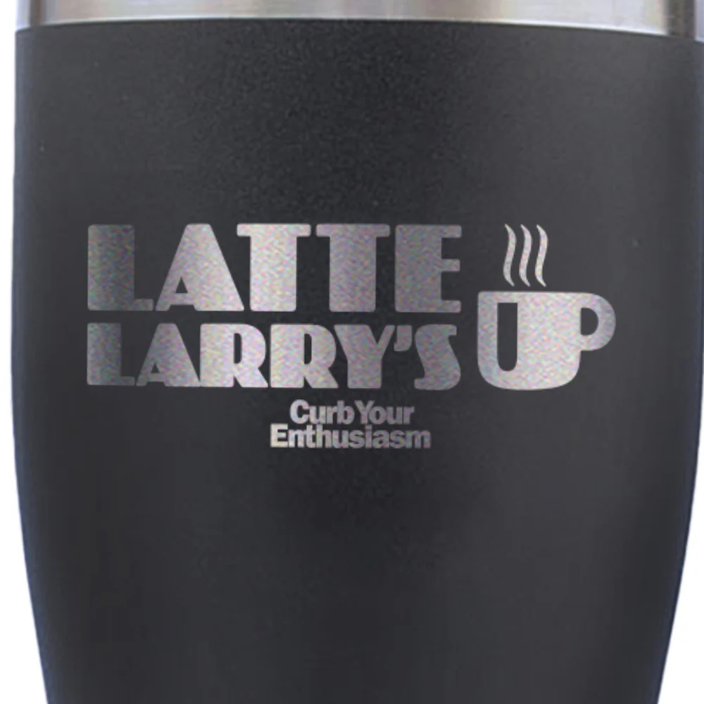 Curb Your Enthusiasm Latte Larry's Laser Engraved Tumbler