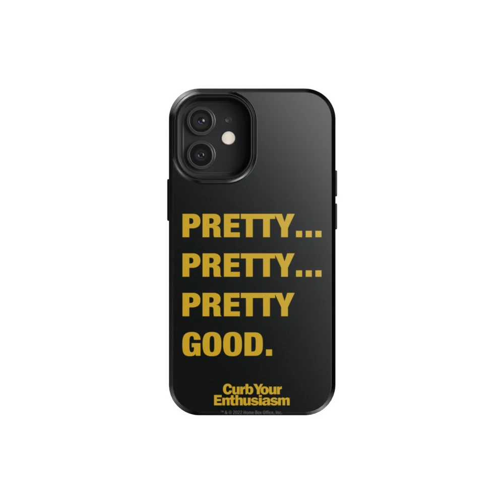 Curb Your Enthusiasm Pretty Pretty Good Phone Case 13 Curb Your Enthusiasm Pretty Pretty Good Phone Case