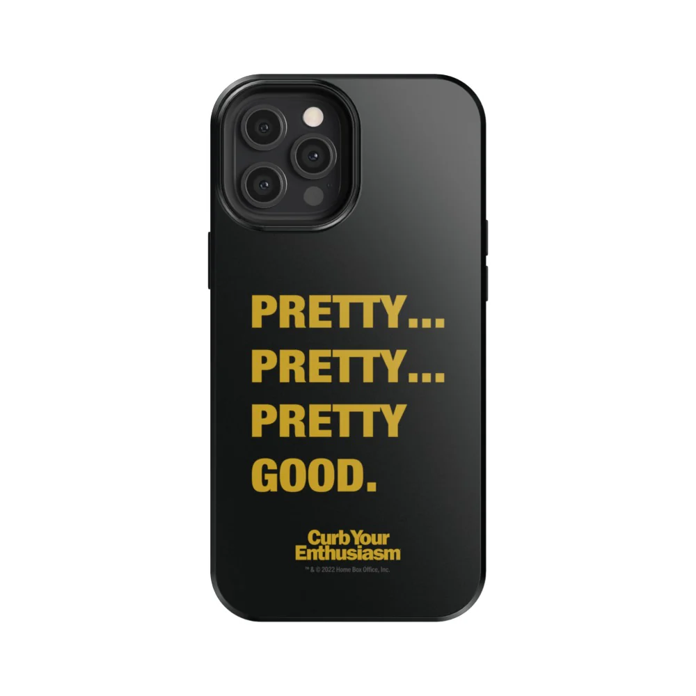 Curb Your Enthusiasm Pretty Pretty Good Phone Case 15 Curb Your Enthusiasm Pretty Pretty Good Phone Case