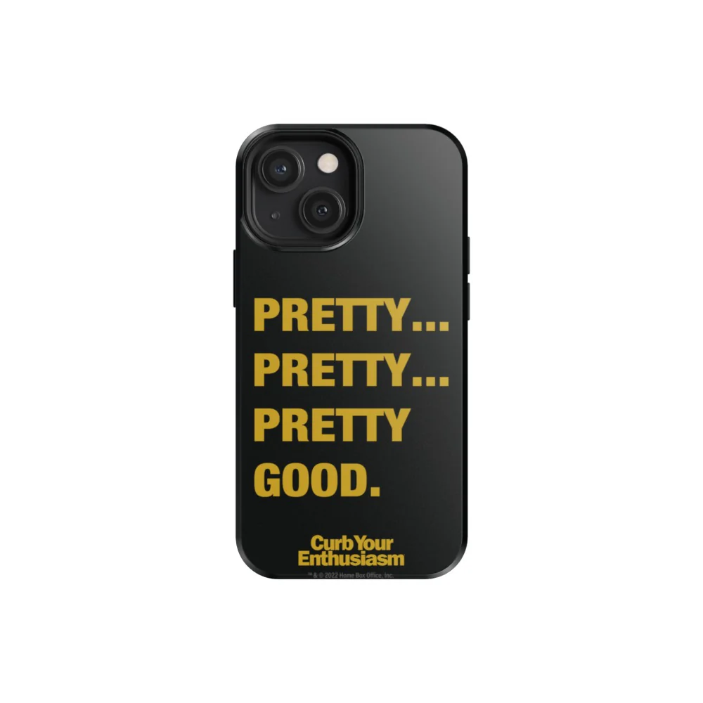 Curb Your Enthusiasm Pretty Pretty Good Phone Case 17 Curb Your Enthusiasm Pretty Pretty Good Phone Case