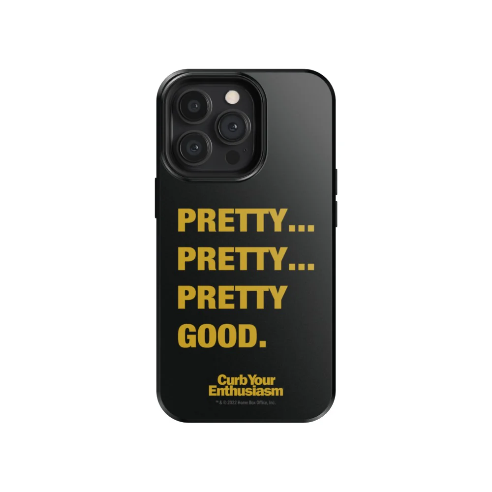 Curb Your Enthusiasm Pretty Pretty Good Phone Case 18 Curb Your Enthusiasm Pretty Pretty Good Phone Case