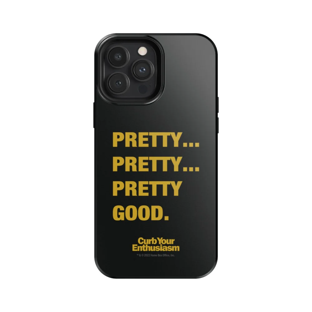 Curb Your Enthusiasm Pretty Pretty Good Phone Case 19 Curb Your Enthusiasm Pretty Pretty Good Phone Case