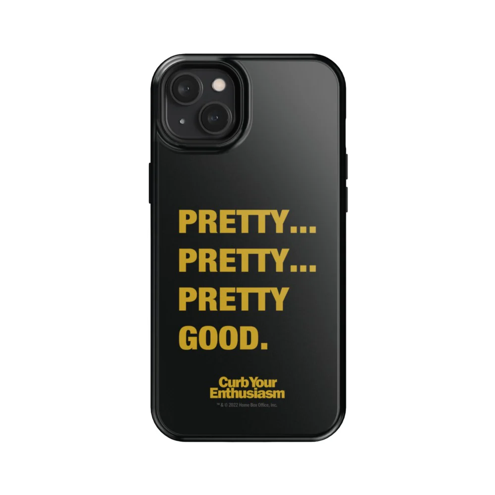 Curb Your Enthusiasm Pretty Pretty Good Phone Case 21 Curb Your Enthusiasm Pretty Pretty Good Phone Case