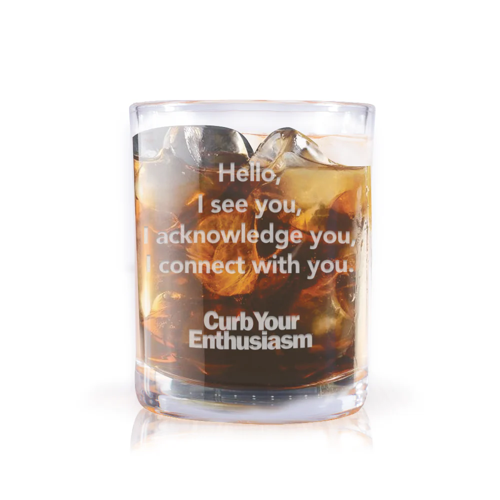 Curb Your Enthusiasm Hello, I See You Laser Engraved Rocks Glass