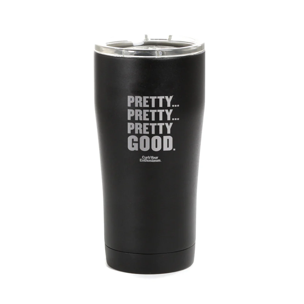 Curb Your Enthusiasm Pretty Pretty Good Laser Engraved Tumbler