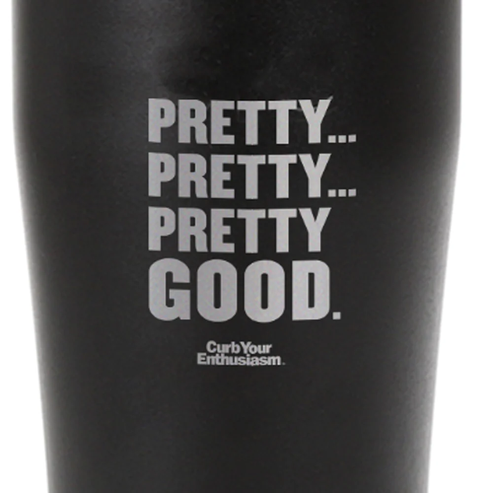 Curb Your Enthusiasm Pretty Pretty Good Laser Engraved Tumbler