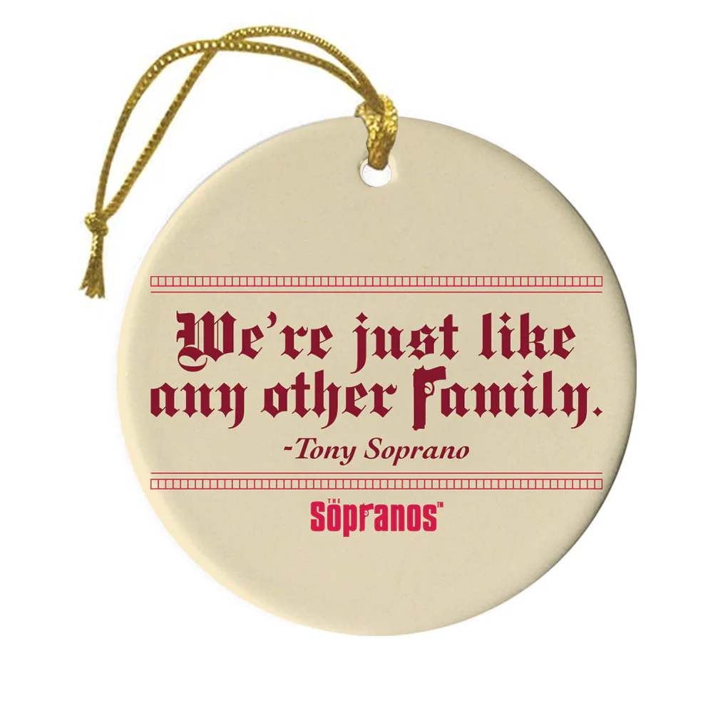 The Sopranos We're Just Like Any Other Family Holiday Round Ceramic Ornament