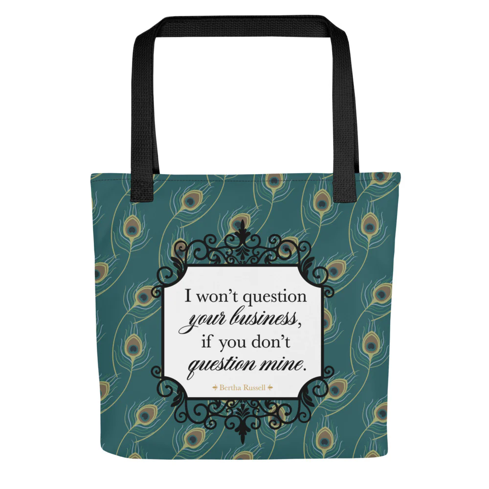 The Gilded Age Tote Bag I Won't Question Your Business