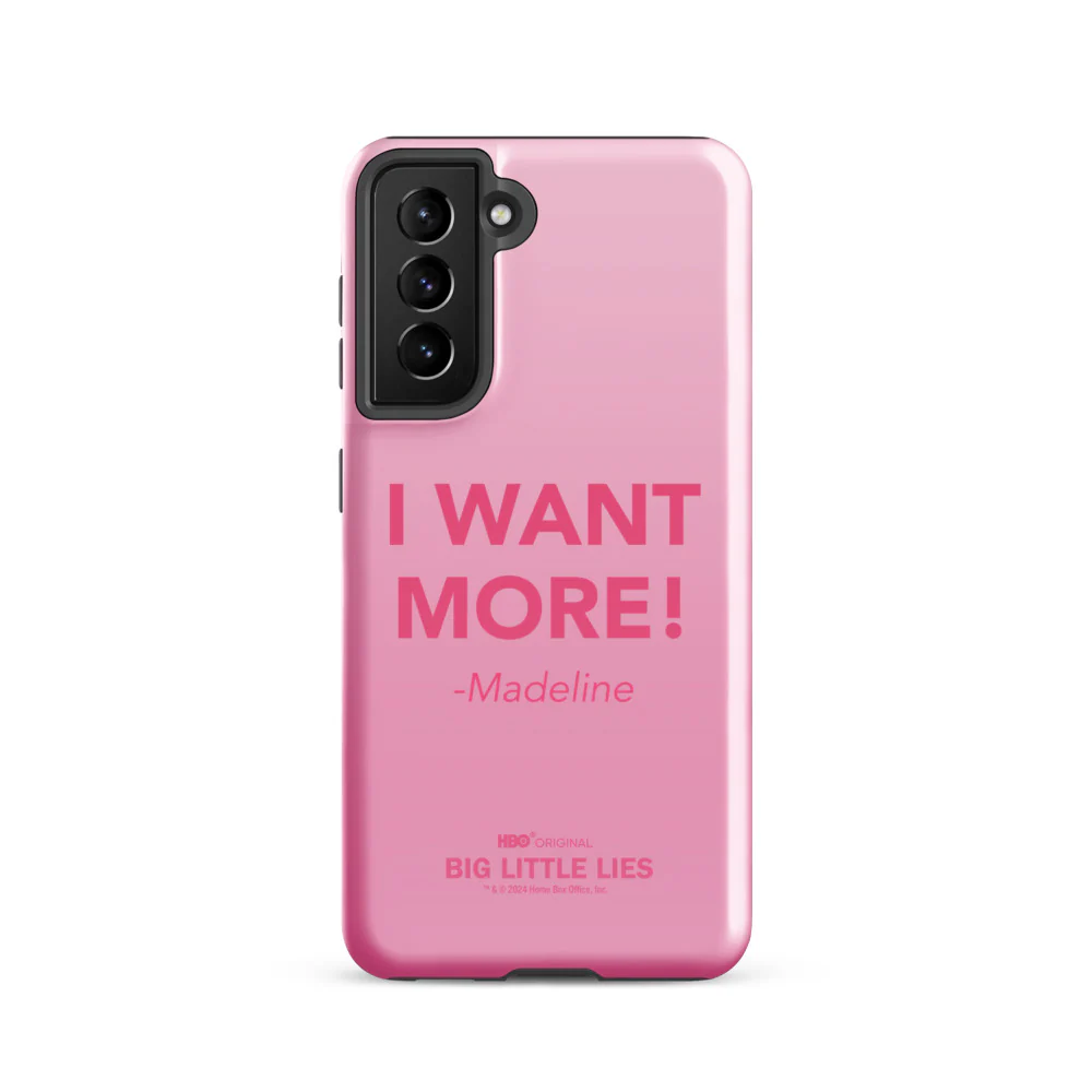 Big Little Lies I Want More! Samsung Tough Case 10 Big Little Lies I Want More! Samsung Tough Case