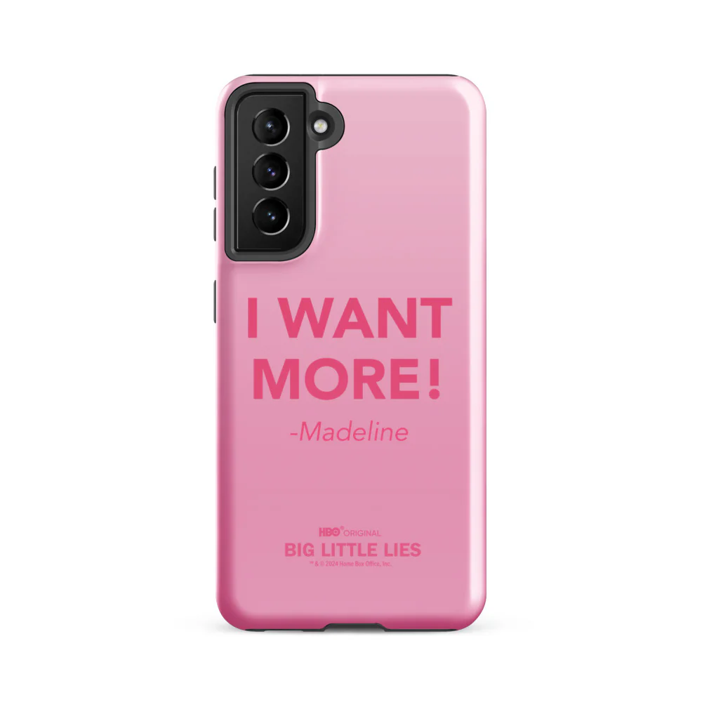 Big Little Lies I Want More! Samsung Tough Case 13 Big Little Lies I Want More! Samsung Tough Case