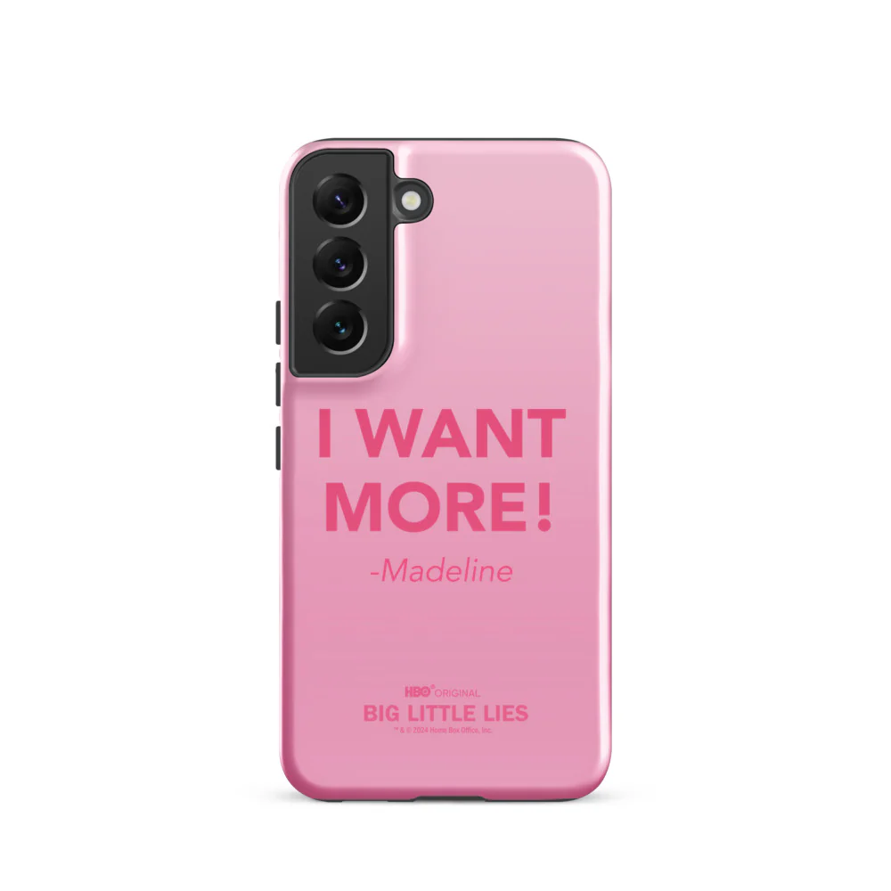 Big Little Lies I Want More! Samsung Tough Case 14 Big Little Lies I Want More! Samsung Tough Case