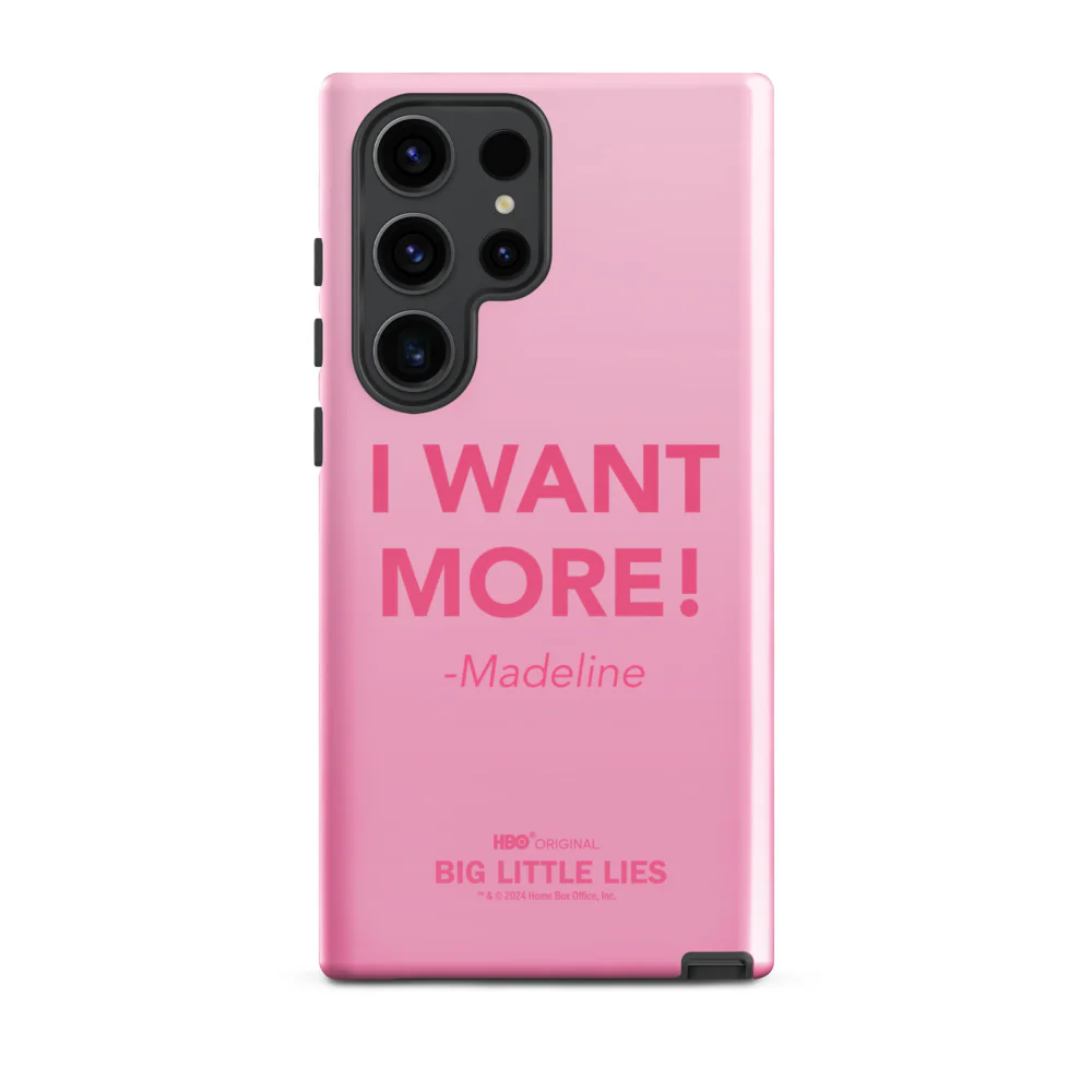 Big Little Lies I Want More! Samsung Tough Case 19 Big Little Lies I Want More! Samsung Tough Case