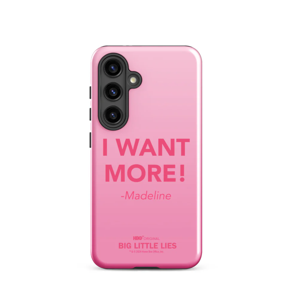 Big Little Lies I Want More! Samsung Tough Case 20 Big Little Lies I Want More! Samsung Tough Case
