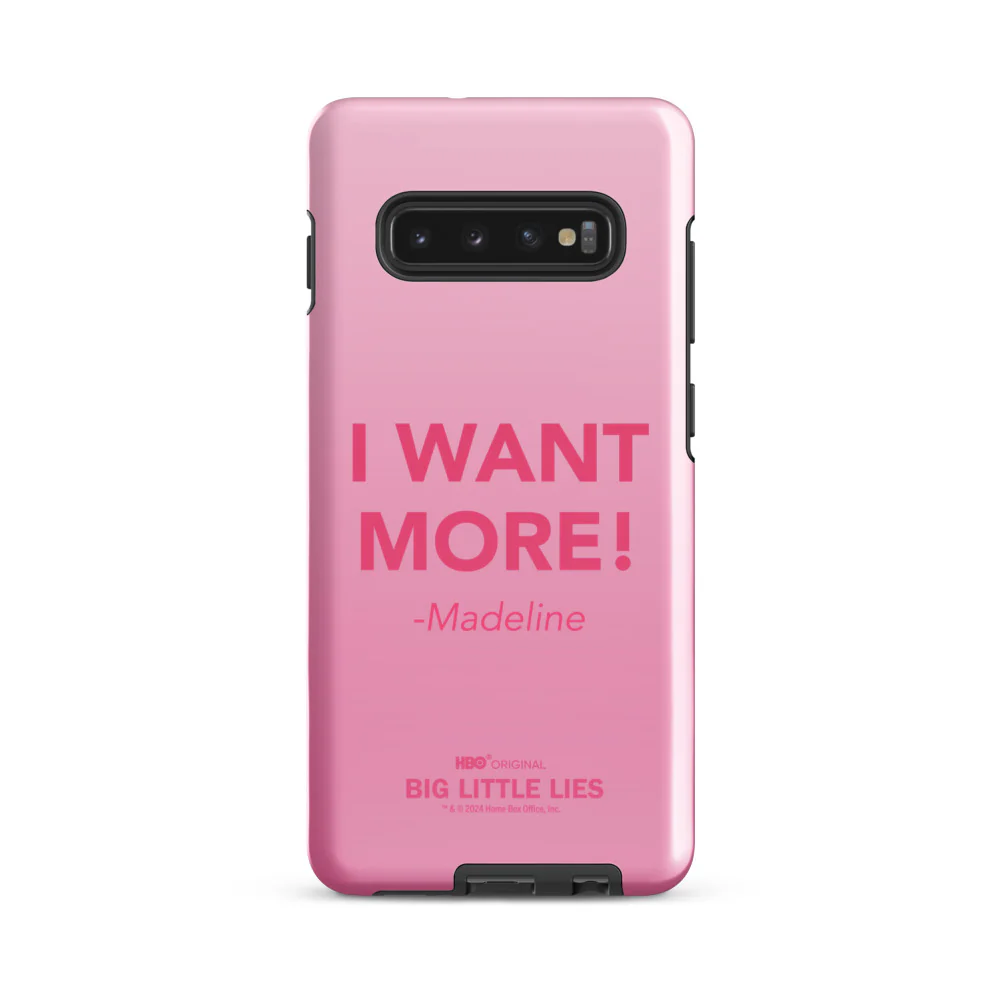 Big Little Lies I Want More! Samsung Tough Case 5 Big Little Lies I Want More! Samsung Tough Case