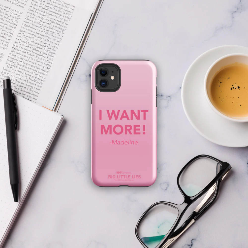 Big Little Lies I Want More! iPhone Tough Case