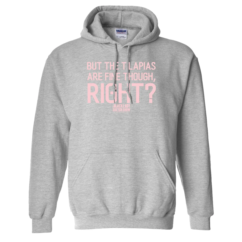A Black Lady Sketch Show But The Tilapias Hoodie