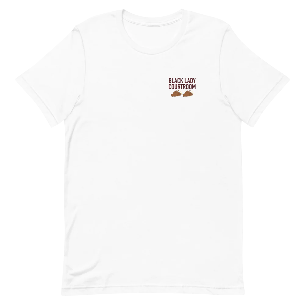 A Black Lady Sketch Show Black Lady Courtroom T-Shirt
