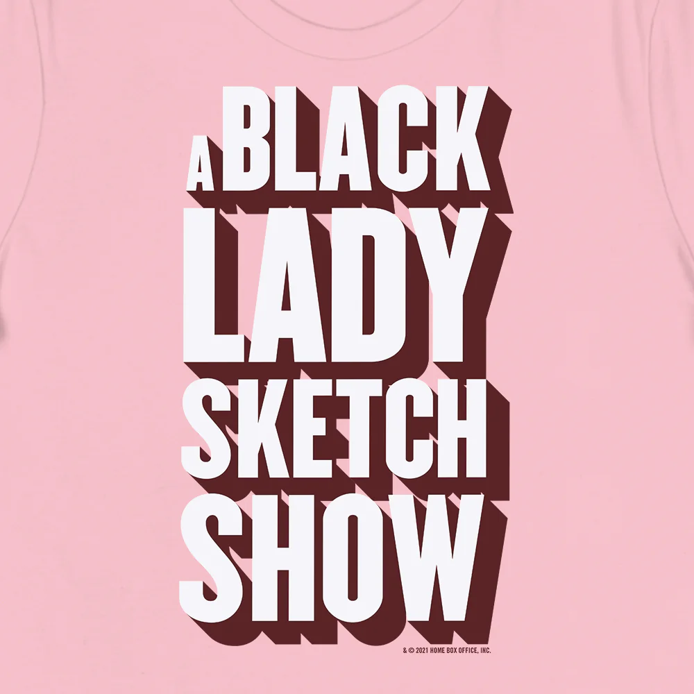 A Black Lady Sketch Show Logo T-Shirt