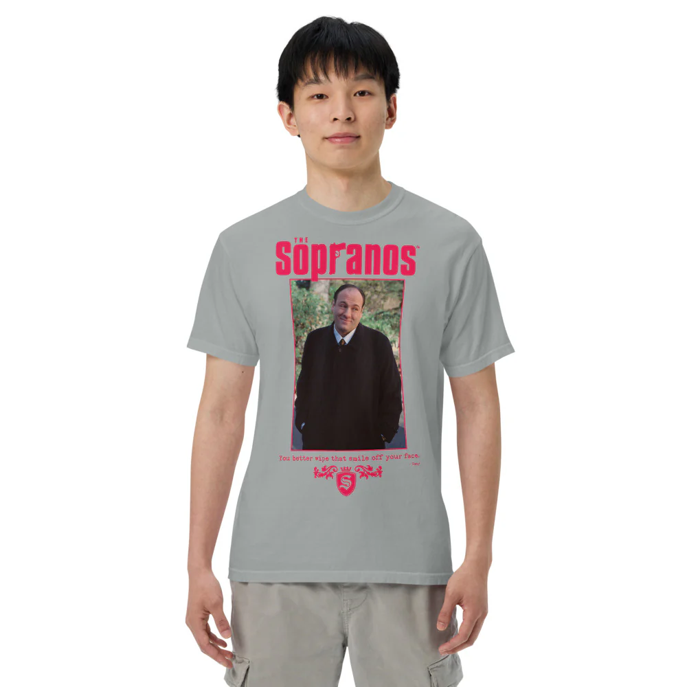 The Sopranos Tony You Better Wipe That Smile Off Your Face Comfort Colors T-Shirt