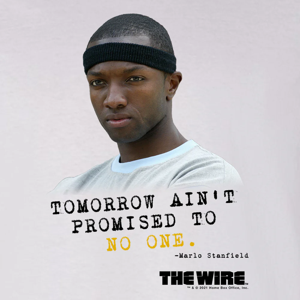 The Wire Marlo Tomorrow Ain't Promised Adult Long Sleeve T-Shirt