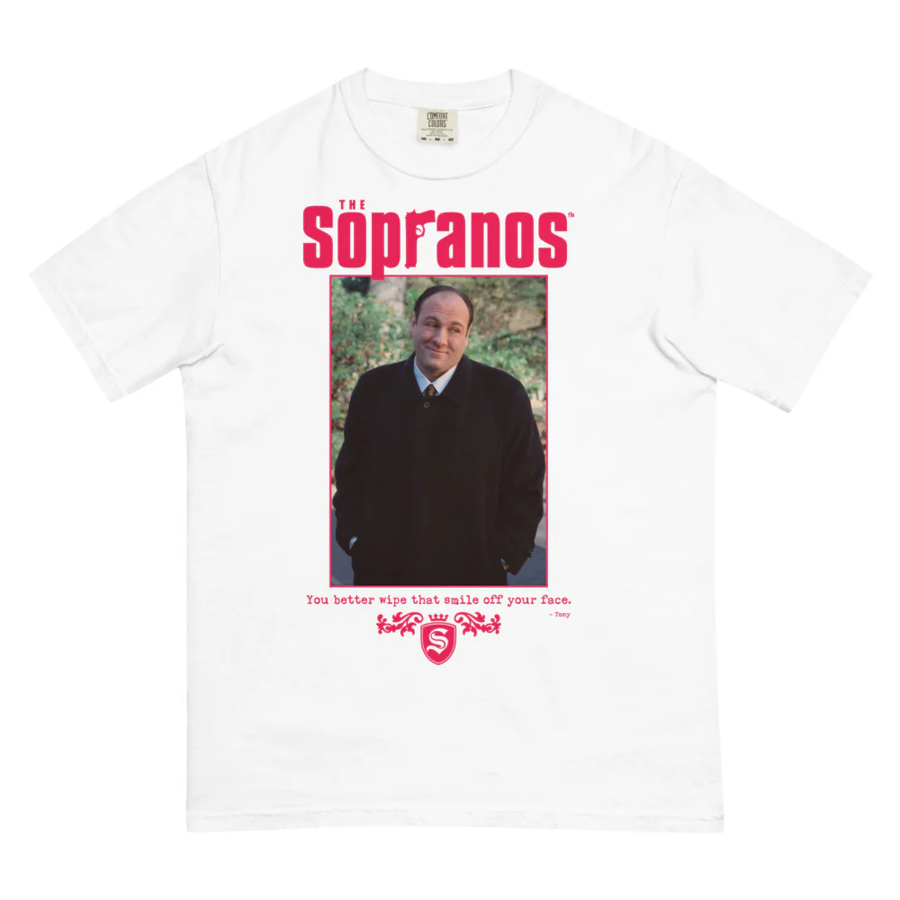 The Sopranos Tony You Better Wipe That Smile Off Your Face Comfort Colors T-Shirt 5 The Sopranos Tony You Better Wipe That Smile Off Your Face Comfort Colors T-Shirt