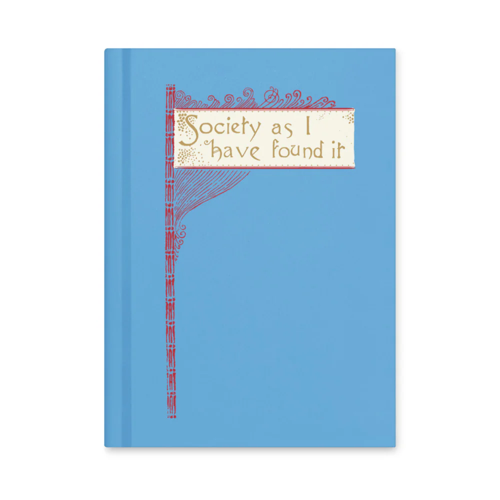 The Gilded Age Notebook Society As I Have Found It