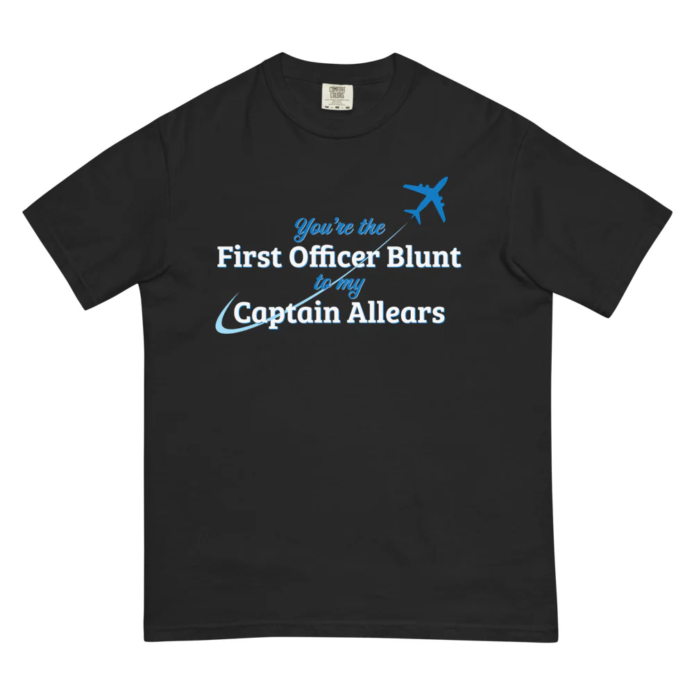 The Rehearsal Comfort Colors T-Shirt You're the First Officer