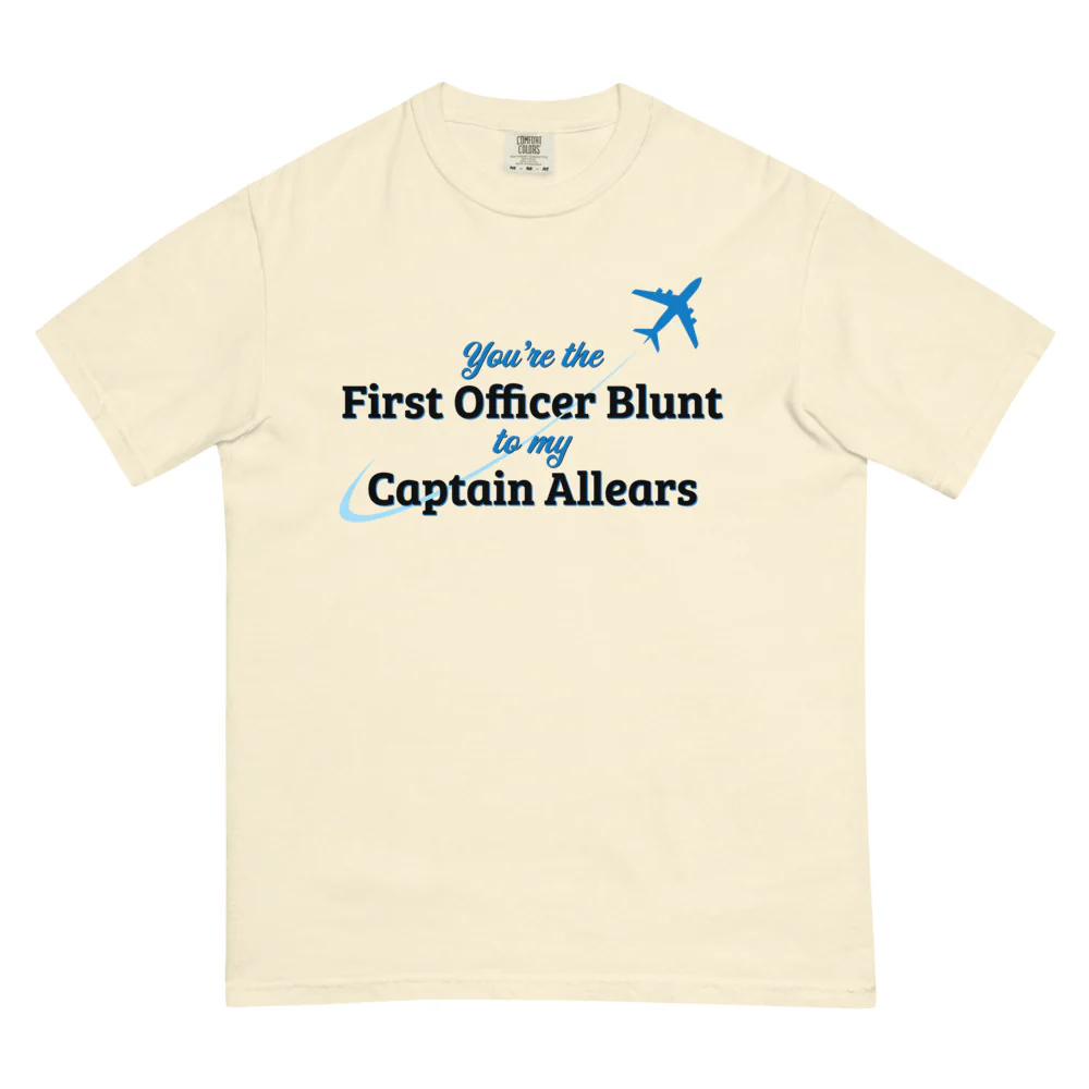 The Rehearsal Comfort Colors T-Shirt You're the First Officer 5 The Rehearsal Comfort Colors T-Shirt You're the First Officer